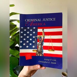 Criminal Justice in America by George F. Cole and Christopher E. Smith Textbook